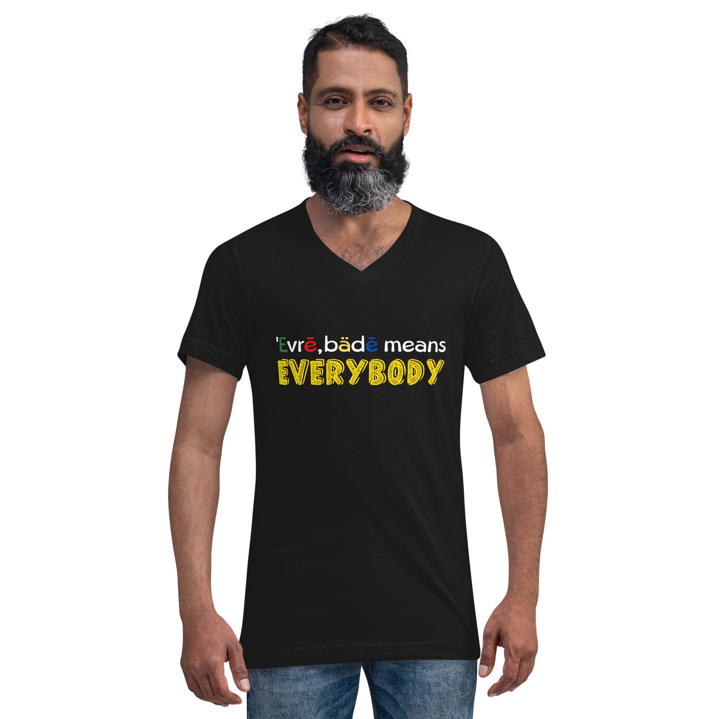'Evrē,Bädē means Everybody V-Neck T-Shirt
