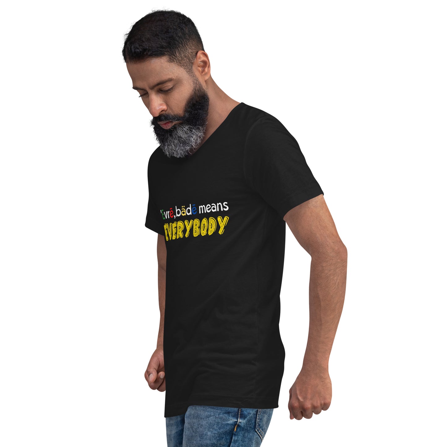'Evrē,Bädē means Everybody V-Neck T-Shirt