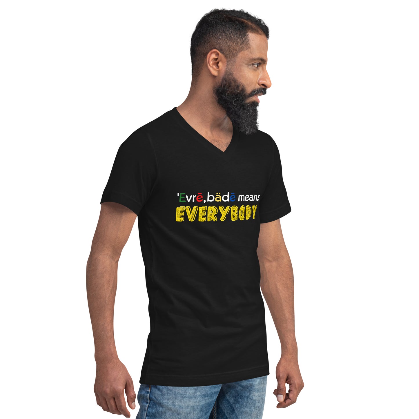 'Evrē,Bädē means Everybody V-Neck T-Shirt
