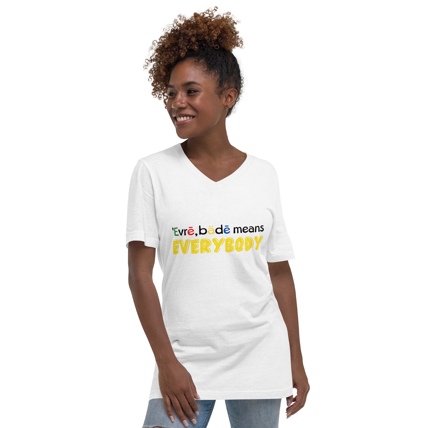 'Evrē,Bädē means Everybody V-Neck T-Shirt