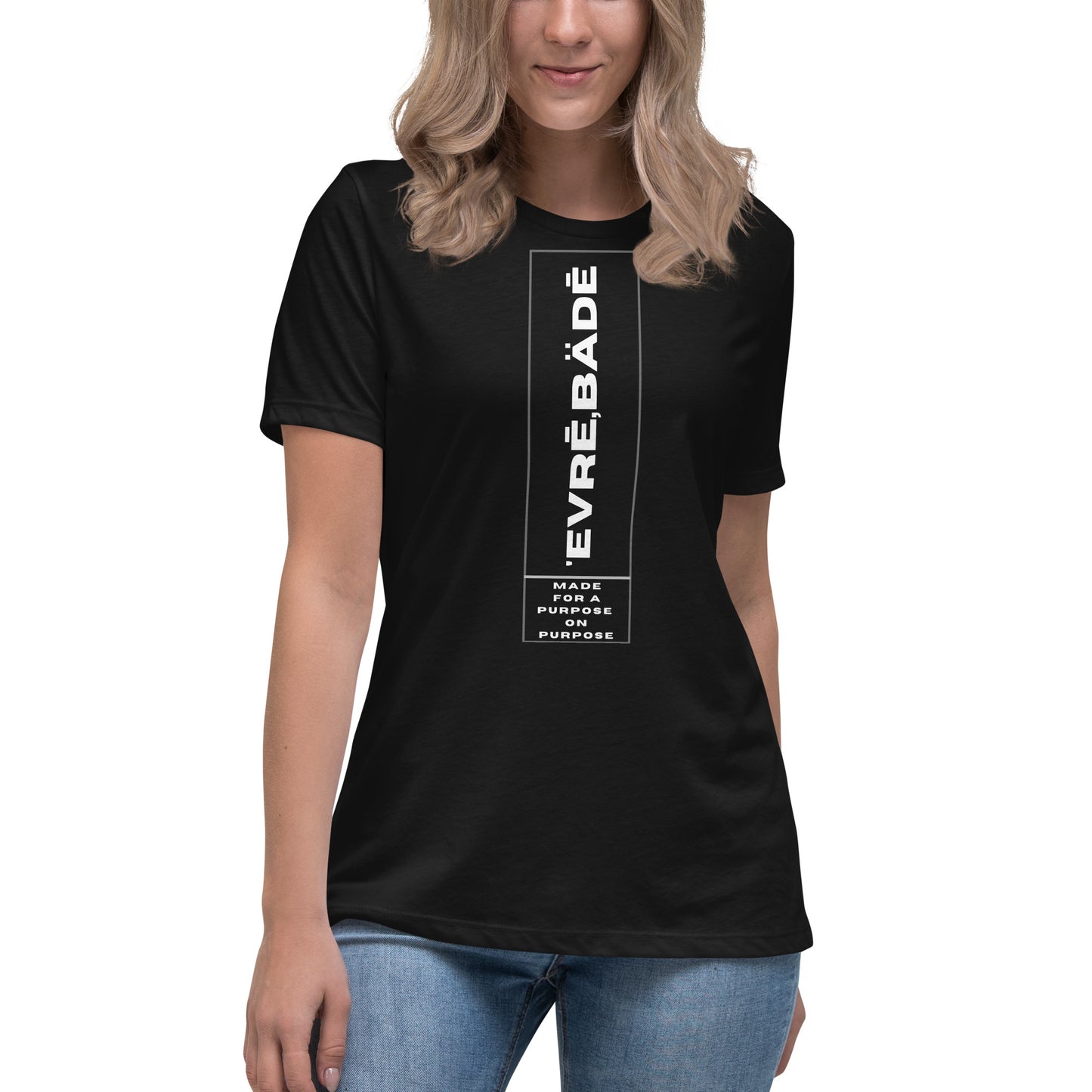 'Evrē,Bädē MADE On Purpose T-Shirt