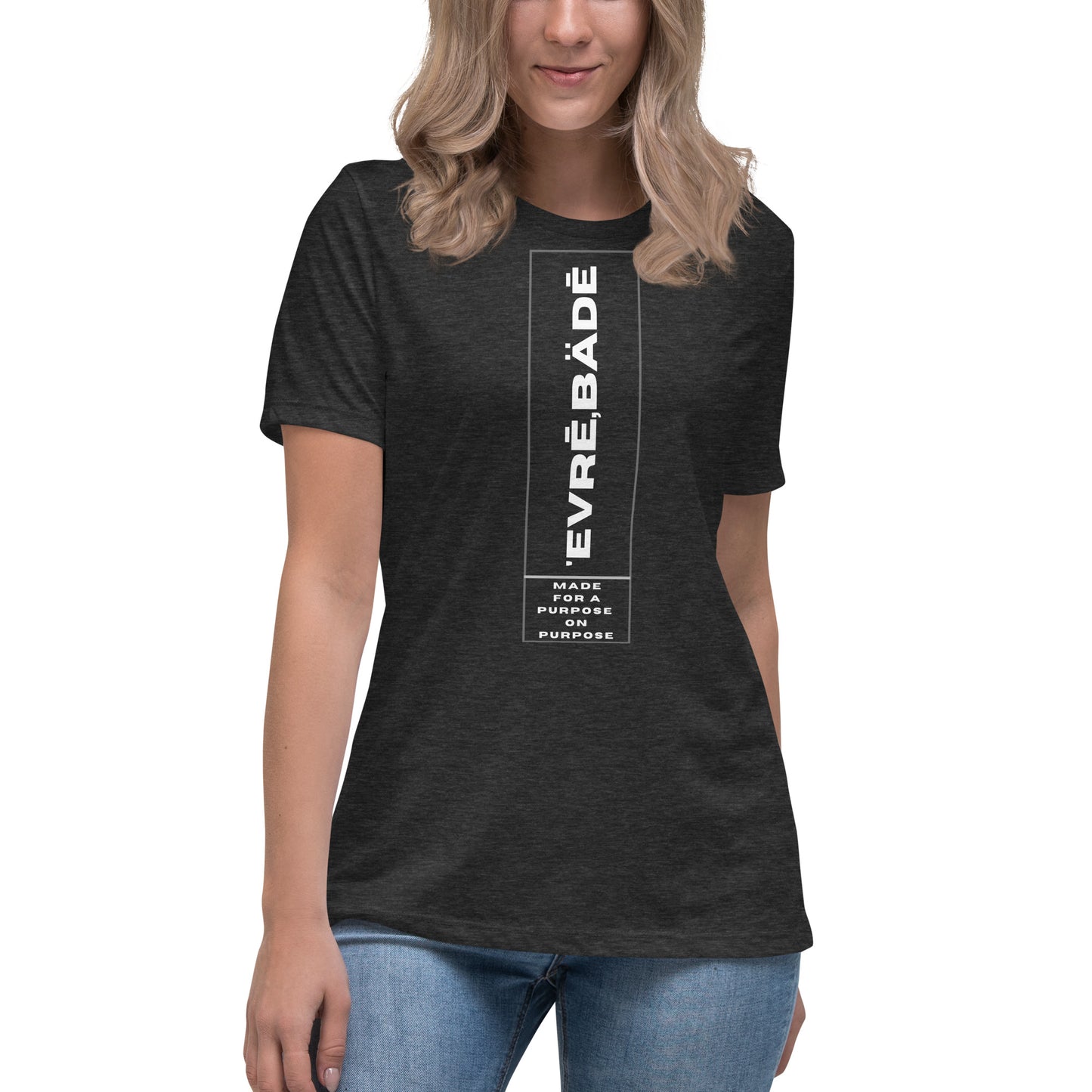 'Evrē,Bädē MADE On Purpose T-Shirt