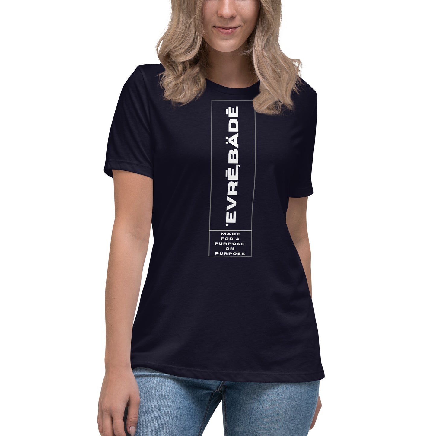 'Evrē,Bädē MADE On Purpose T-Shirt