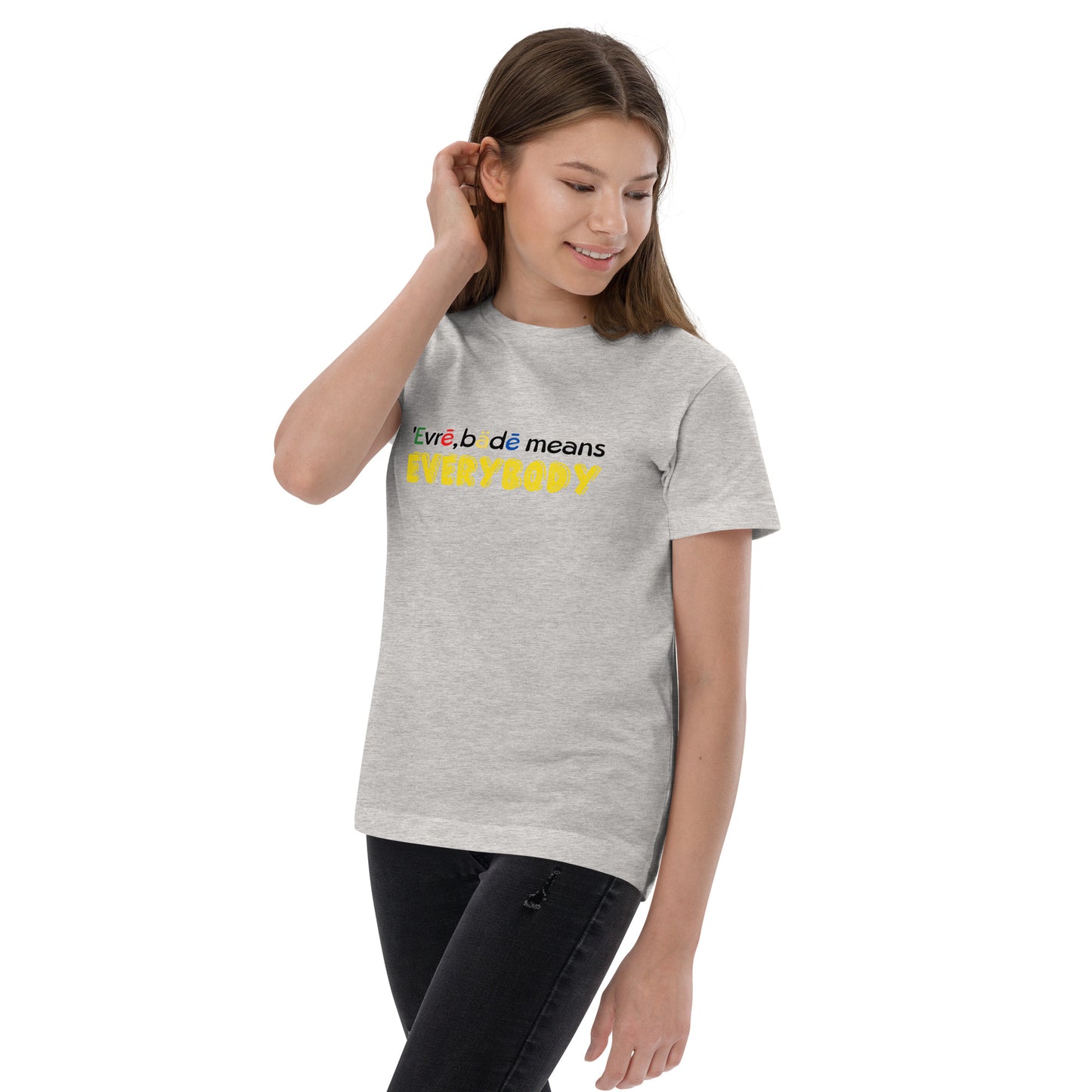 'Evrē,Bädē means Everybody T-shirt [Youth]
