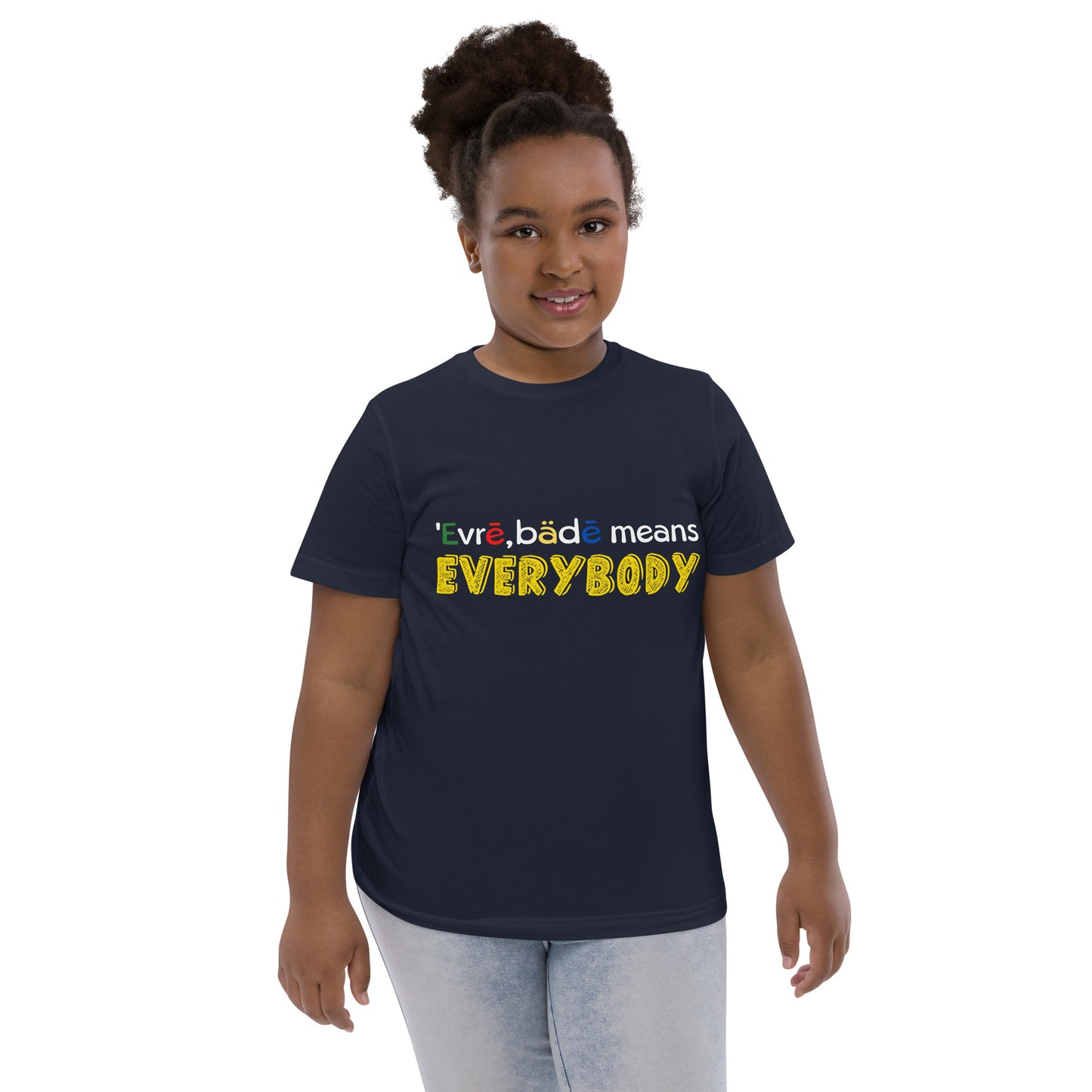 'Evrē,Bädē means Everybody T-shirt [Youth]