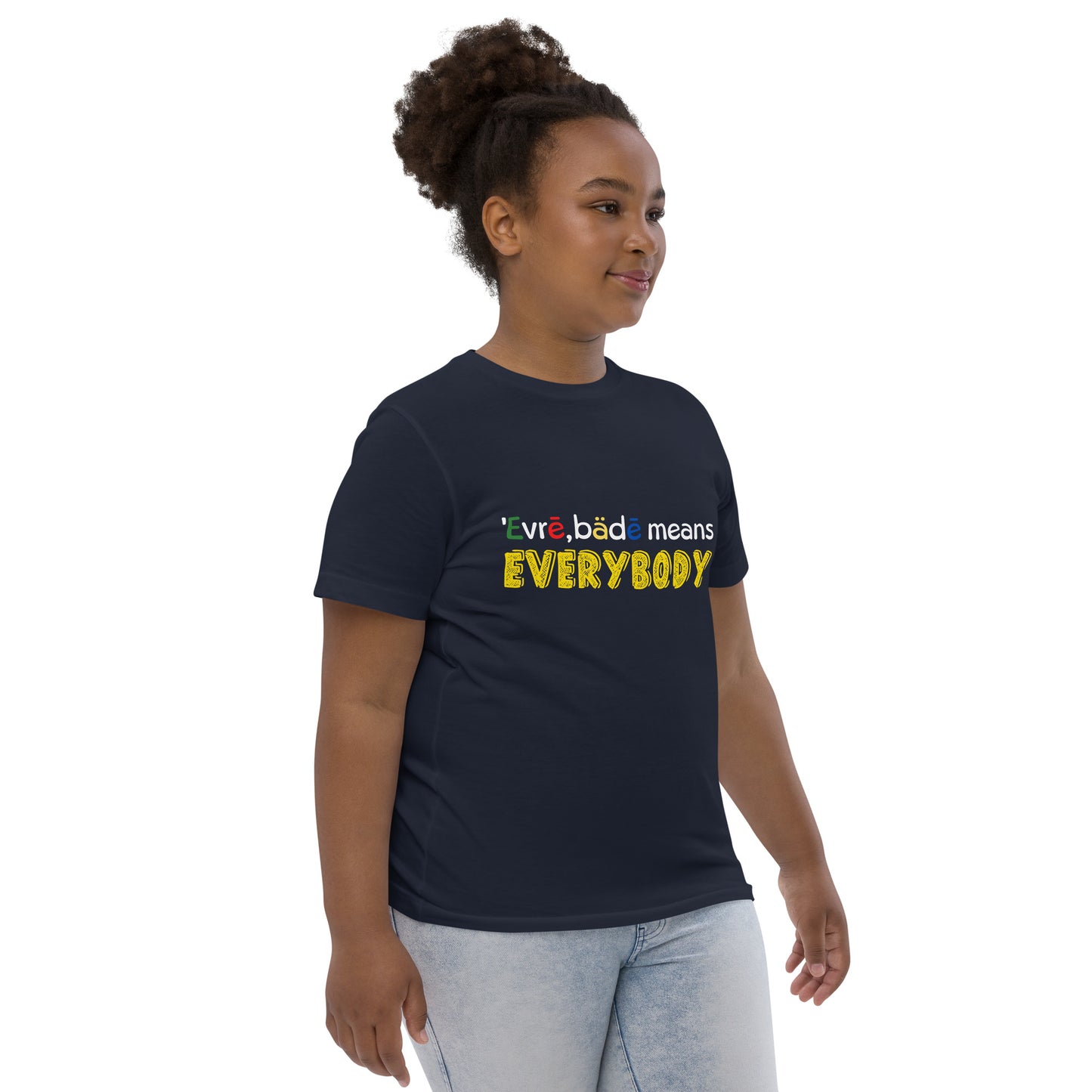 'Evrē,Bädē means Everybody T-shirt [Youth]