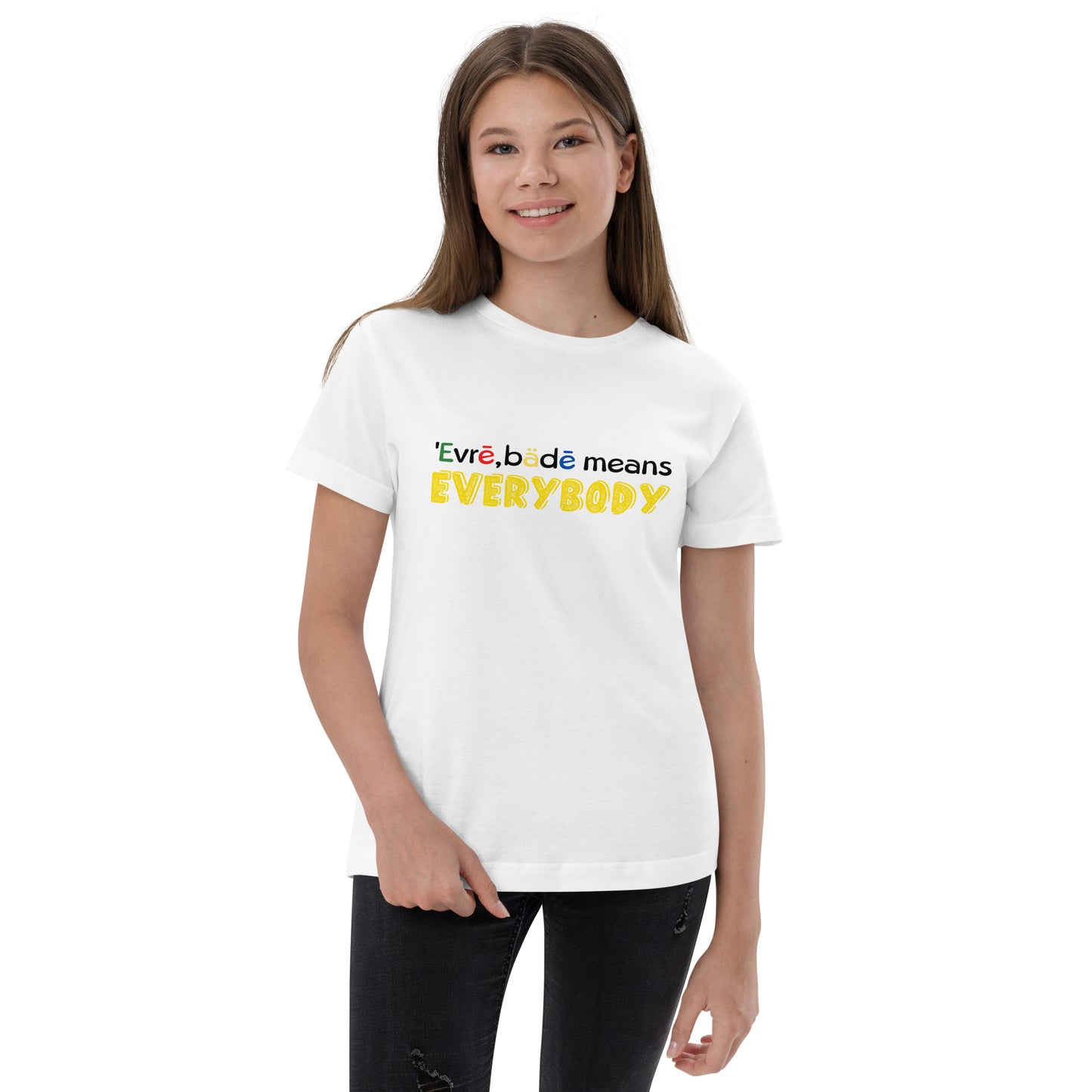 'Evrē,Bädē means Everybody T-shirt [Youth]