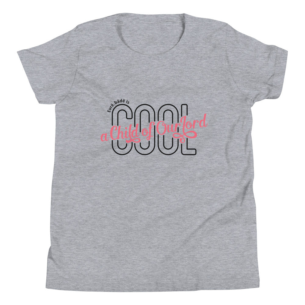 'Evrē,Bädē is C.O.O.L. T-shirt_Pink [Youth/Straight]