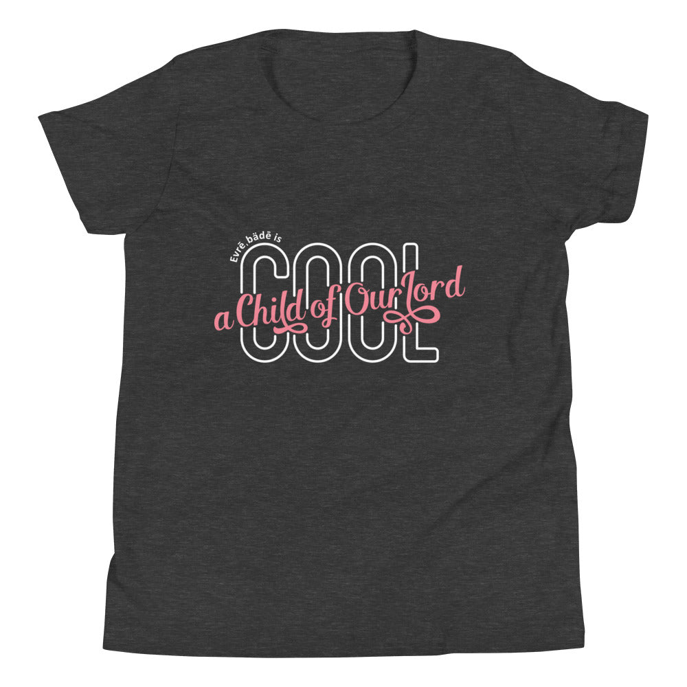 'Evrē,Bädē is C.O.O.L. T-shirt_Pink [Youth/Straight]